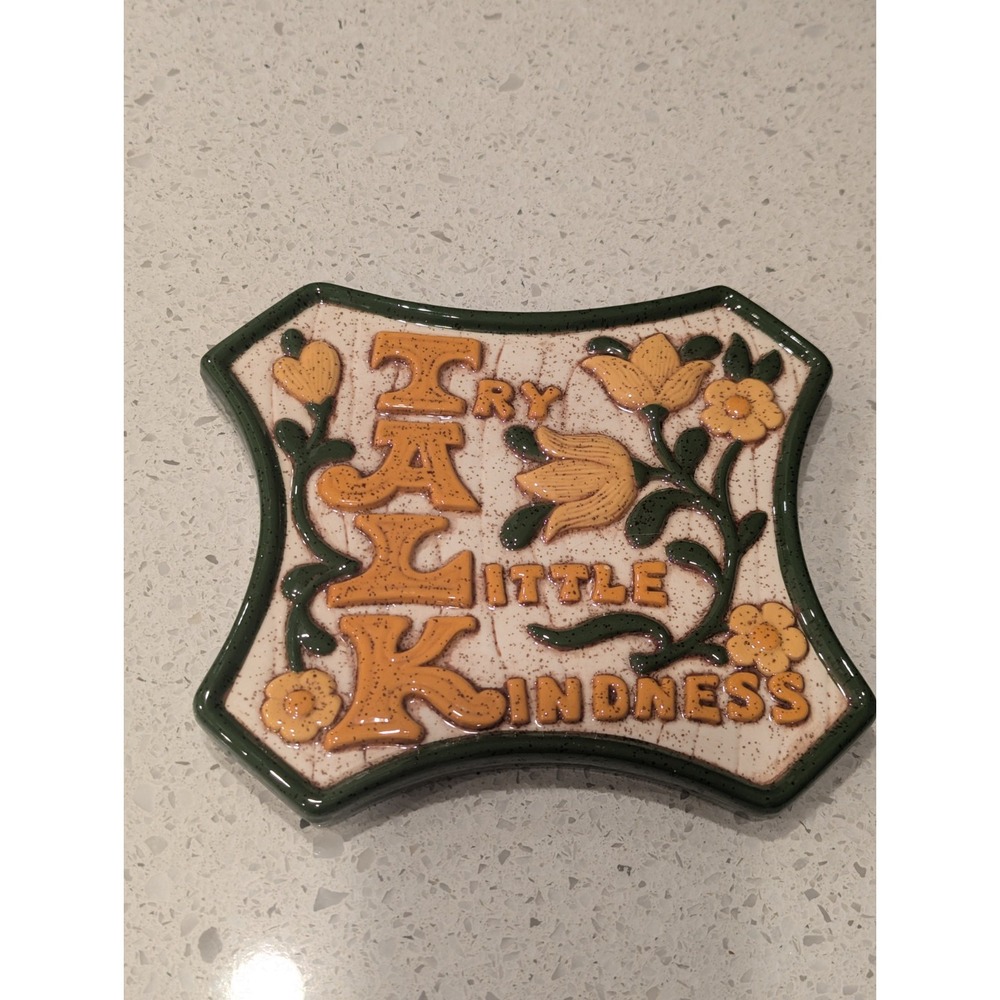 VINTAGE " TALK - TRY A LITTLE KINDNESS " FLORAL CERAMICโ WALL PLAQUE 8" X 7"